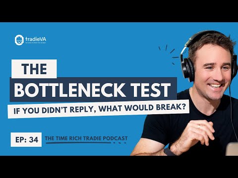 EP 34 – The Bottleneck Test